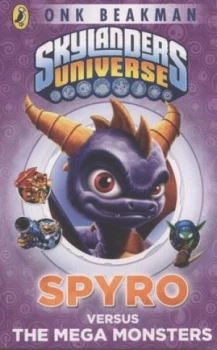 Image of Spyro Versus the Mega Monsters by Onk Beakman Paperback