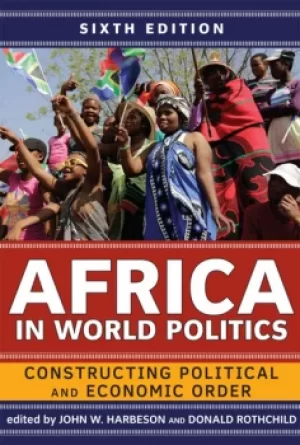 Image of Africa in World PoliticsConstructing Political and Economic Order