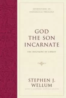Image of God the Son Incarnate : The Doctrine of Christ
