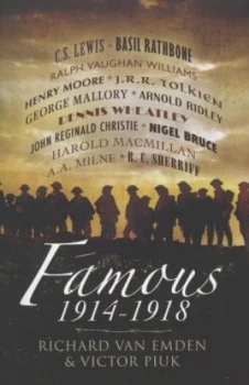 Image of Famous 1914-1918 by Richard Van Emden and Vic Piuk Paperback