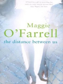 Image of The Distance between Us by Maggie Ofarrell Hardback