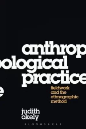 Image of Anthropological practice by Judith Okely