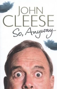 Image of so Anyway ... by John Cleese Hardback