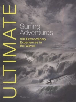 Image of Ultimate Surfing Adventures by Alf Alderson Book