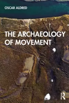 Image of The Archaeology of Movement