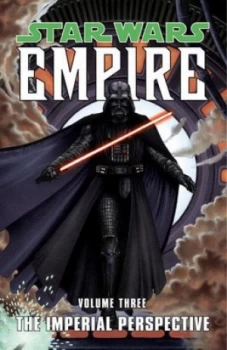Image of Star Wars Empire Volume 3 the Imperial Perspective by Welles Hartley Paperback
