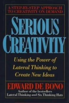 Image of Serious Creativity by Edward De Bono Hardback