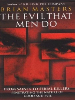 Image of The Evil That Men Do by Brian Masters Hardback