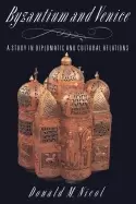 Image of byzantium and venice a study in diplomatic and cultural relations