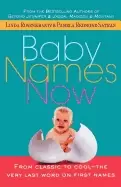 Image of baby names now from classic to cool the very last word on first names