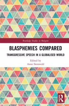 Image of Blasphemies ComparedTransgressive Speech in a Globalised World