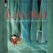 Image of Little Red : A Howlingly Good Fairy Tale with a Twist