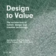 Image of Design to Value The architecture of holistic design and creative technology