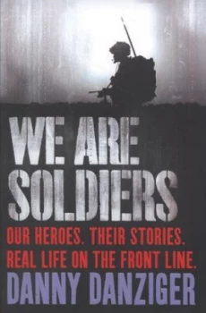 Image of We Are Soldiers by Danny Danziger Hardback