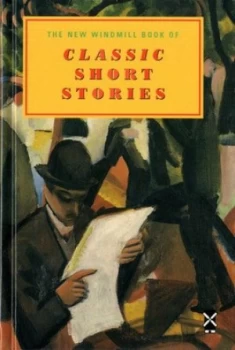 Image of The New Windmill Book of Classic Short Stories by Various Hardback