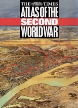 Image of The Times Atlas of the Second World War by John Keegan Hardback