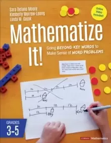 Image of Mathematize It! [Grades 3-5] : Going Beyond Key Words to Make Sense of Word Problems, Grades 3-5