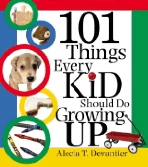 Image of 101 things every kid should do growing up