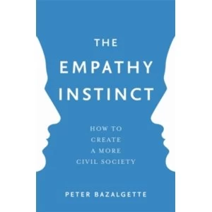 Image of The Empathy Instinct : How to Create a More Civil Society
