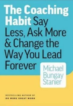 Image of The Coaching Habit by Michael Bungay-Stanier Paperback