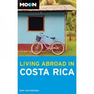 Image of Living Abroad in Costa Rica by Erin Van Rheenen Paperback
