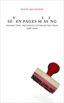 Image of Seven Pages Missing Volume 2 by Steve Mccaffery Book