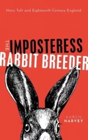 Image of The imposteress rabbit breeder by Karen Harvey