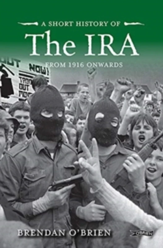 Image of A Short History of the IRA : From 1916 Onwards Paperback / softback