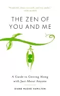 Image of zen of you and me a guide to getting along with just about anyone