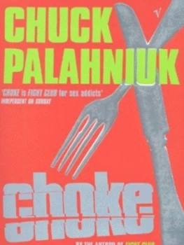Image of Choke by Chuck Palahniuk Paperback