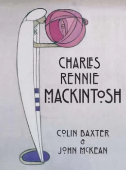 Image of Charles Rennie Mackintosh by Colin Baxter and John Mckean Paperback