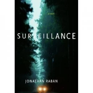 Image of Surveillance by Jonathan Raban Hardback