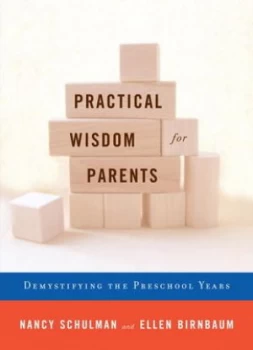 Image of Practical Wisdom for Parents by Nancy Schulman and Ellen Birnbaum Book