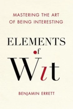 Image of Elements of Wit by Benjamin Errett Book