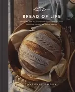 Image of Bread of Life : Savoring the All-Satisfying Goodness of Jesus through the Art of Bread Making