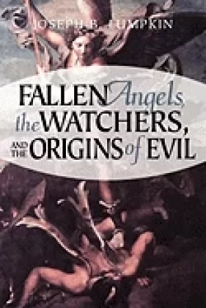 Image of fallen angels the watchers and the origins of evil