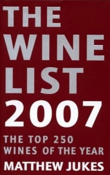 Image of The Wine List 2007 by Matthew Jukes Hardback