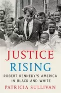 Image of justice rising robert kennedys america in Black and white