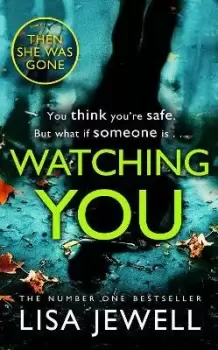Image of Watching You by Lisa Jewell