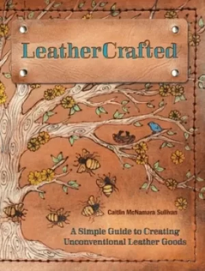 Image of Leathercrafted by Caitlin McNamara Sullivan