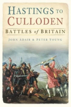Image of Hastings to Culloden by John Adair Paperback