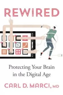 Image of Rewired : Protecting Your Brain in the Digital Age