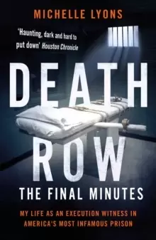 Image of Death Row: The Final Minutes : My life as an execution witness in America's most infamous prison