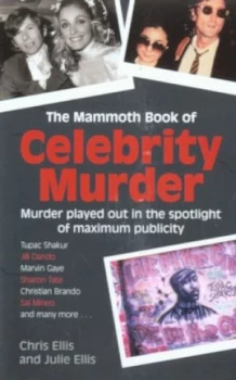 Image of The Mammoth Book of Celebrity Murder by Chris Ellis Paperback