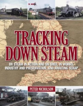 Image of Tracking down Steam by Peter Nicholson Hardback