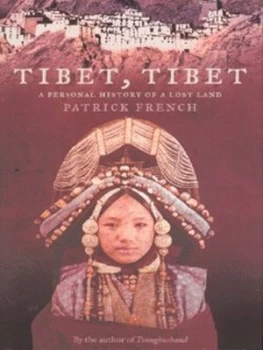 Image of Tibet Tibet by Patrick French Hardback