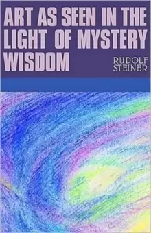 Image of Art as Seen in the Light of Mystery Wisdom