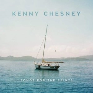 Image of Songs for the Saints by Kenny Chesney CD Album