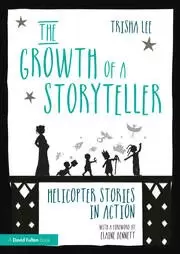 Image of The Growth of a Storyteller Helicopter Stories in Action