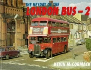 Image of The Heyday of the London Bus 2 by Kevin Mccormack Hardback